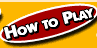 HowToPlay